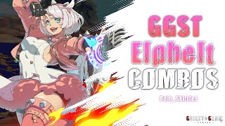 Guilty Gear Strive | Elphelt Sick and satisfying combos