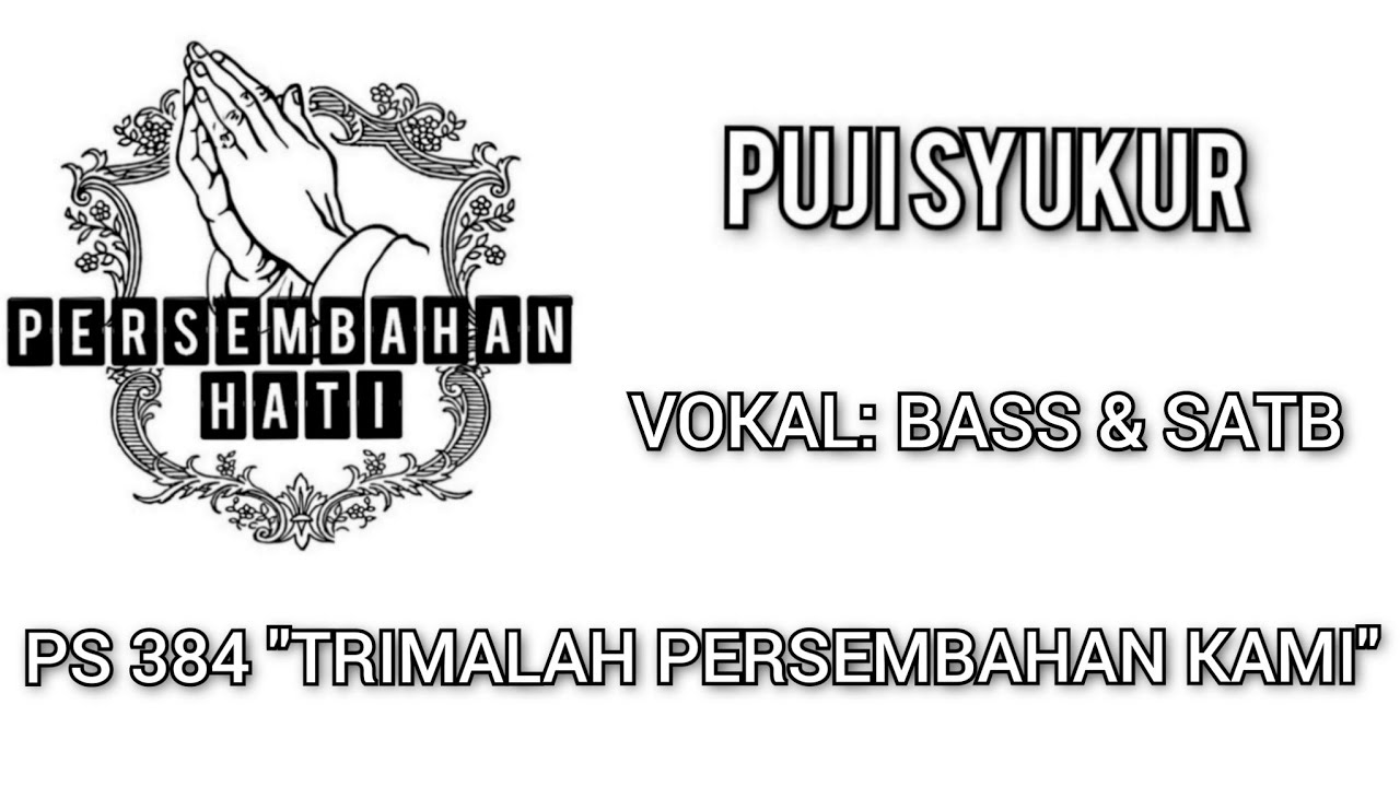 PS 384 TRIMALAH PERSEMBAHAN KAMI VOKAL BASS SATB YouTube Ps 384 trimalah persembahan kami vokal bass satb youtube