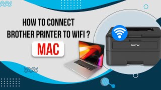 How to Connect Brother Printer to WIFI (MAC Device)