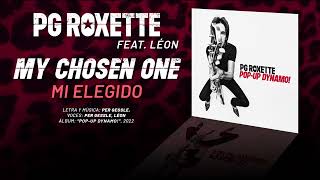 PG ROXETTE — “My Chosen One” (Subtítulos Español - Inglés)