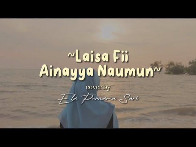 Laisa fii Ainayya Naumun (cover) - Ela Purnama Sari class=