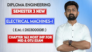 ELECTRICAL MACHINES-I CHAPTER 1&2 MOST IMP | DIPLOMA SEM 3 ELECTRICAL ENGINEERING | GTU IMP |