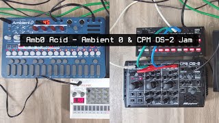 Amb0 Acid - Ambient 0 CPM DS-2 - Song-a-Day 2025 Jam