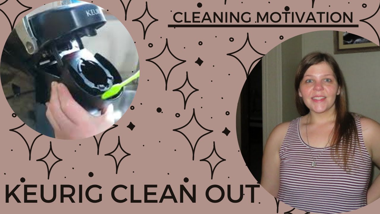 KEURIG CLEAN OUT | CLEANING MOTIVATION | CLEAN WITH ME