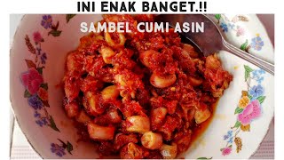 Sambel Cumi Asin. Ini enak banget.!! Bikin ketagihan.! Gampang banget buat nya.