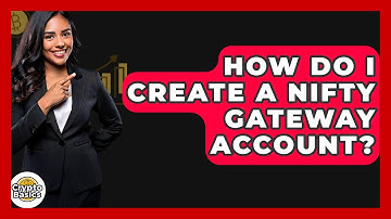 How Do I Create A Nifty Gateway Account? - CryptoBasics360.com