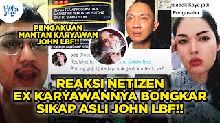 Reaksi Netizen Ex Karyawan John Lbf Bongkar Sikap Asli John Lbf screenshot 4