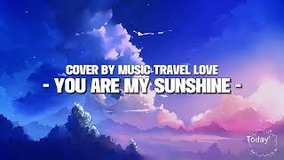 Elizabeth Mitchell - You Are My Sunshine (Lyrics) Cover By Music Travel Love