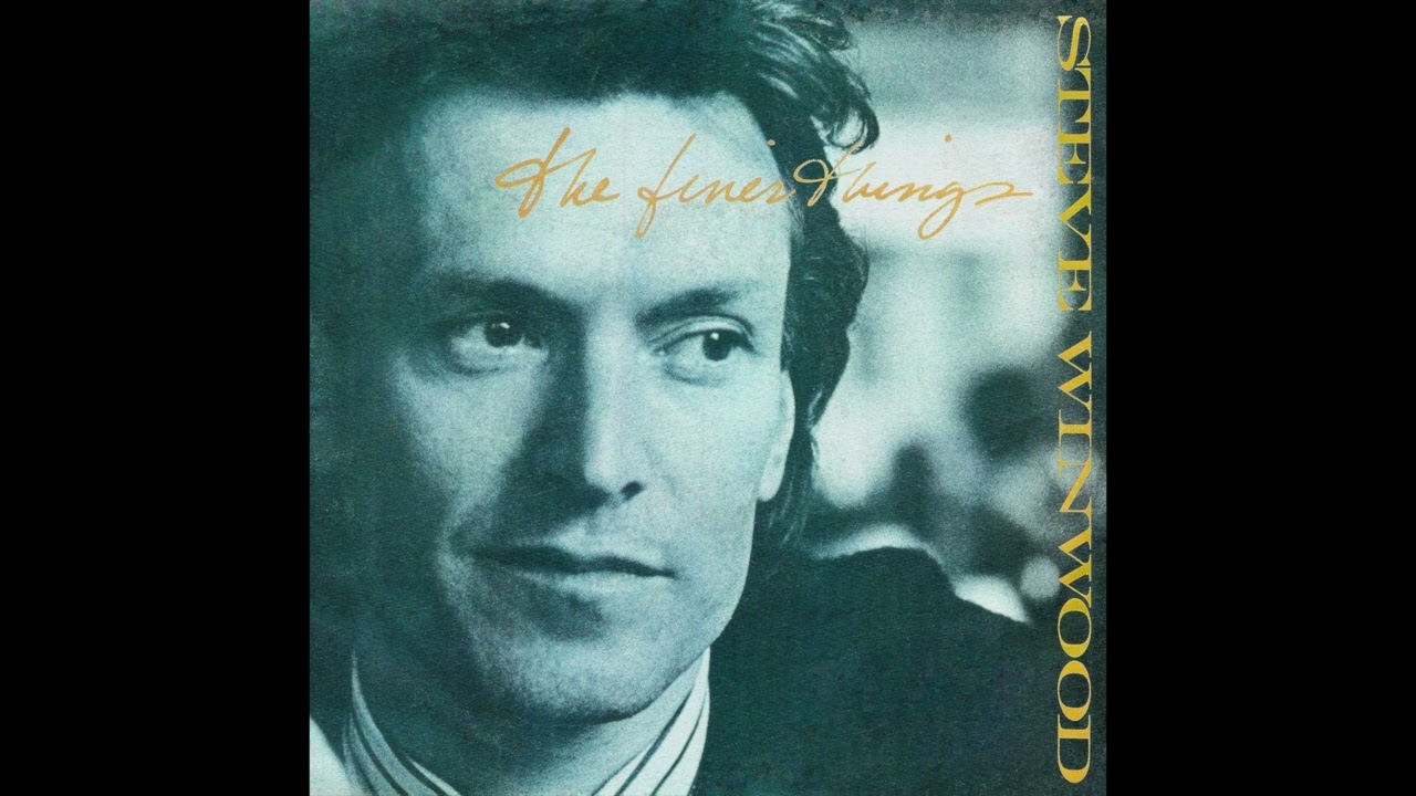 Steve Winwood - The Finer Things (Single Version) - YouTube