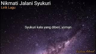 Lirik Lagu | Nikmati Jalani Syukuri Gading Aikmel