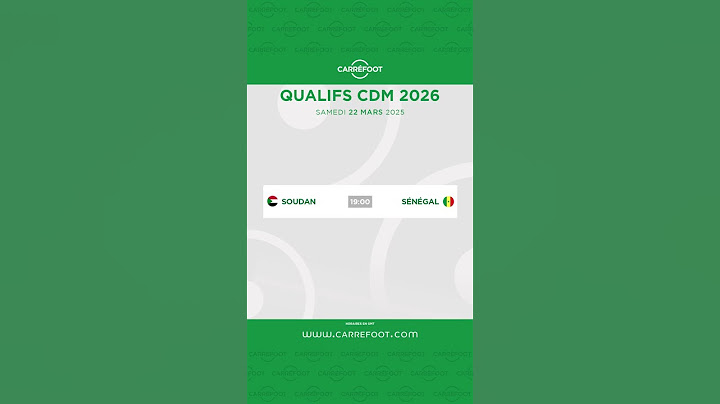 Qualifications Coupe du Monde 2026 : Programme du Samedi 22 mars 2025