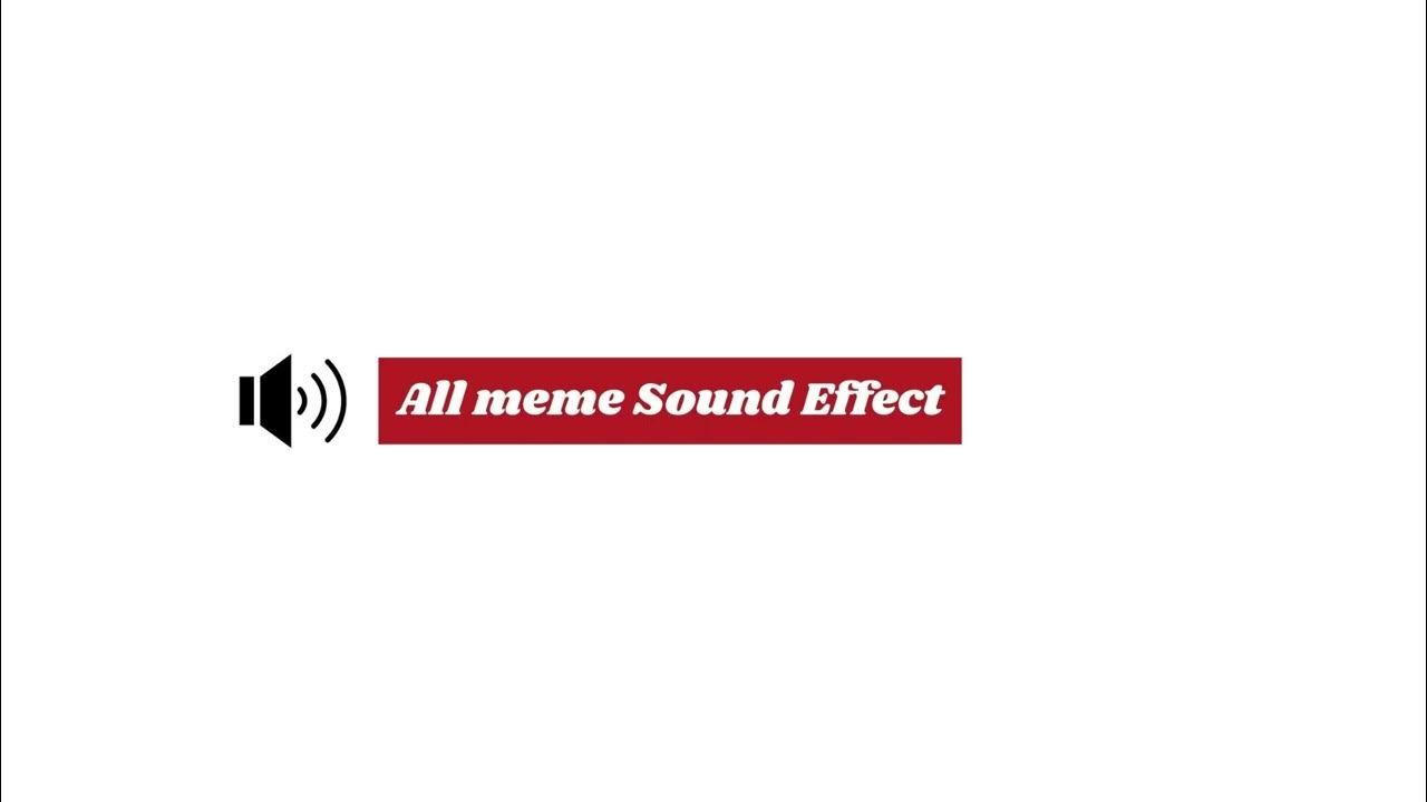 all meme sounds effects you ever needed ( HD ) YouTube