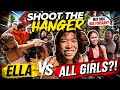 SHOOT THE HANGER CHALLENGE… MAY MGA NAG PUKSAAN ELLA VS ALL GIRLS?!