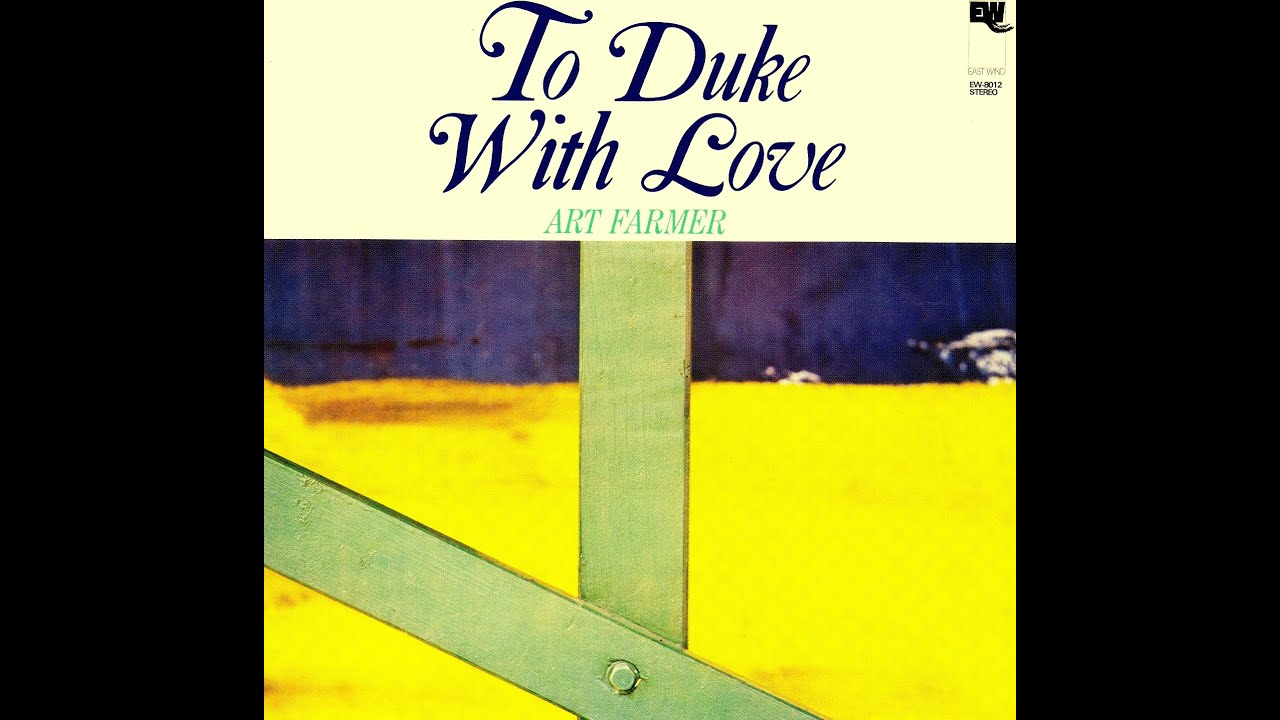 Art Farmer - To Duke With Love (East Wind) 1975」デューク