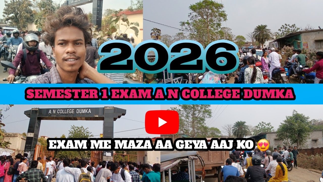 SEMESTER EXAM AN COLLEGE DUMKA 2026✍️😍||