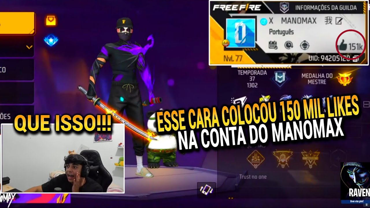 ESSE CARA COLOCOU 150 MIL LIKES NA CONTA DO MANOMAX E ELE FICOU SEM ...