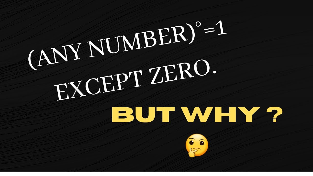 Why Any Number except To The Power 0 Is 1 Why X To The Power 0 Is x-power-0-1-why-x-to-the-power-0-is-1-exponents