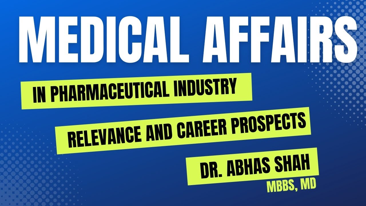 Medical affairs in pharmaceutical industry Relevance and career