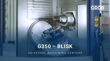 Blisk machining on a G350 – Generation 2