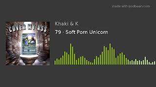79 · Soft Porn Unicorn screenshot 1