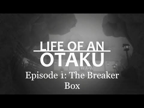 Life Of An Otaku Episode 1 The Breaker Box Roblox Youtube - roblox otaku intro d roblox video