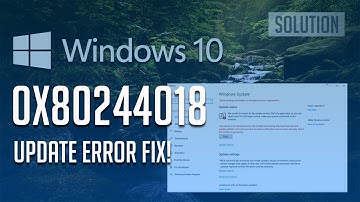 Fix Windows Update Error 0x80244018 in Windows 10/11 [3 Solutions] 2025