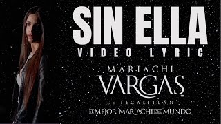 Mariachi Vargas de Tecaliltán - Sin Ella (Video Lyric)