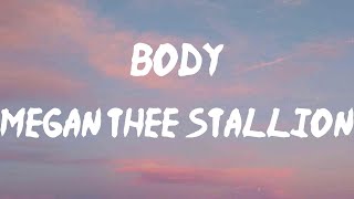 Megan Thee Stallion - Body (Lyrics) | Body-ody-ody-ody-ody-ody-ody-ody