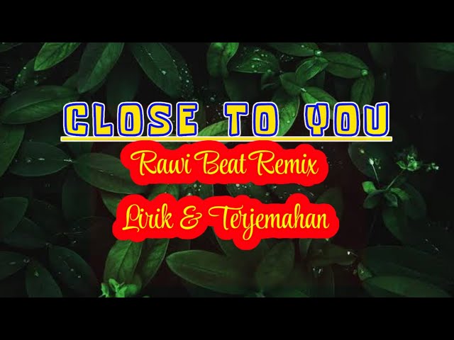 Close to you - Fvnky Slow Bass Remix - Rawi Beat • Lirik Dan Terjemahan class=