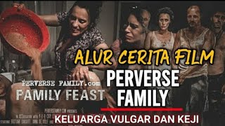 ALUR CERITA HORROR FILM PERVERSE FAMILY || RUMAH HANTU VIRALL DI TIKTOK