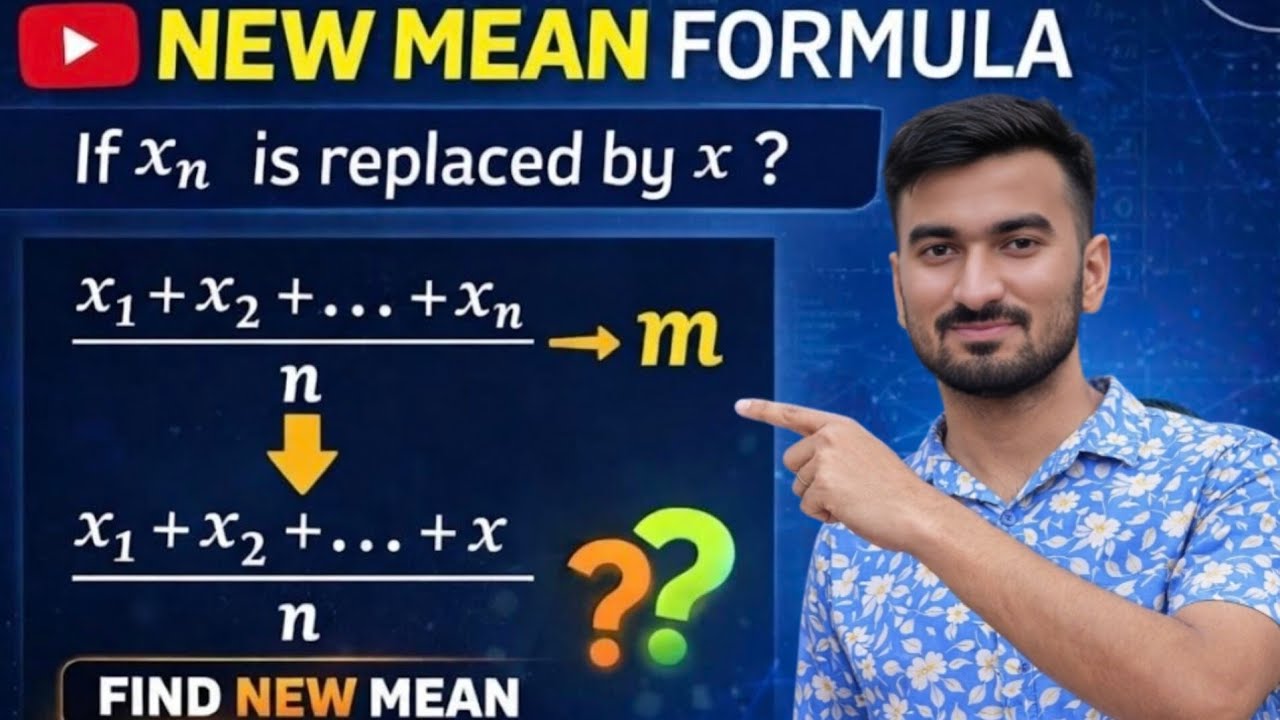 New Mean Formula 🔥 | If xn is replaced by x | Mean Shortcut Trick | Class 10th Statistics