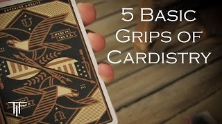 The 5 Basic Grips of Cardistry