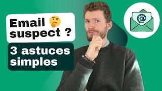 Email Suspect Les 3 Vérifications Simples Pour Ne Rien Risquer