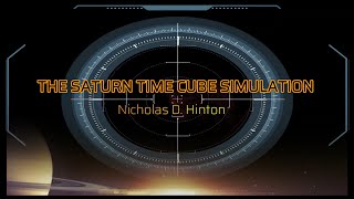 THE SATURN TIME CUBE SIMULATION - Nick D. Hinton BOOK REVIEW