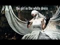 The girl in the white dress