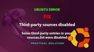 UBUNTU FIX: Some third-party entries in your sources.list were disabled