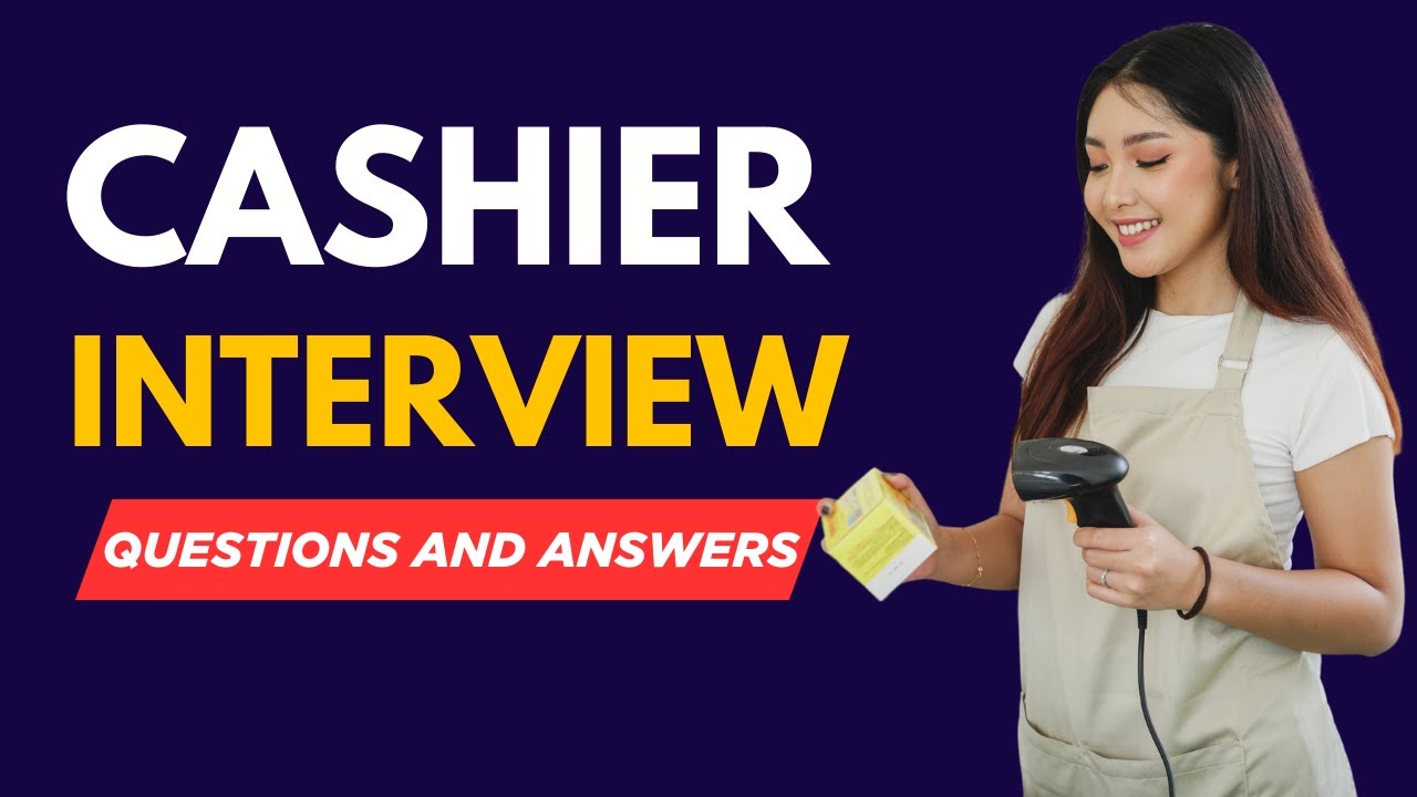 Top 20 Cashier Interview Questions and Answers | Job Interview Preparation
