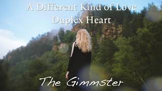 Miniatura de "A Different Kind of Love - Duplex Heart"