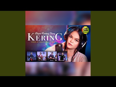 BAGAI RANTING YANG KERING - KALIA SISKA feat SKA 86 | KENTRUNG (UYE TONE MUSIC VIDEO)