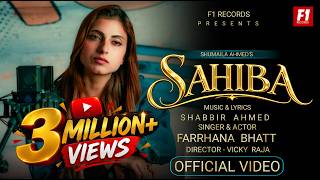 Sahiba | Farrhana Bhatt | Shabbir Ahmed | Latest Songs 2026 | F1 Records 