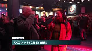 2026.01.21. - Razzia A Pécsi Estben