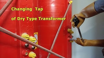 Changing Tap of Dry Type Transformer