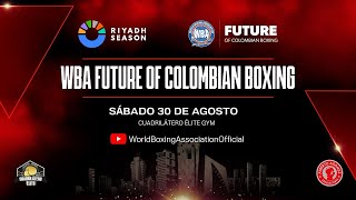WBA FUTURE OF COLOMBIAN BOXING SÁBADO 30 DE AGOSTO 2025 DESDE BARRANQUILLA