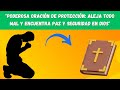 Poderosa Oración de Protección Aleja todo mal y encuentra paz y seguridad en Dios