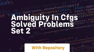 Ambiguity in cfgs solved problems set 2
