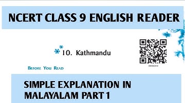 NCERT CLASS 9|ENGLISH|SUPPLEMENTARY READER |CHAPTER 10|KATHMANDU|SIMPLE MALAYALAM EXPLANATION PART 1