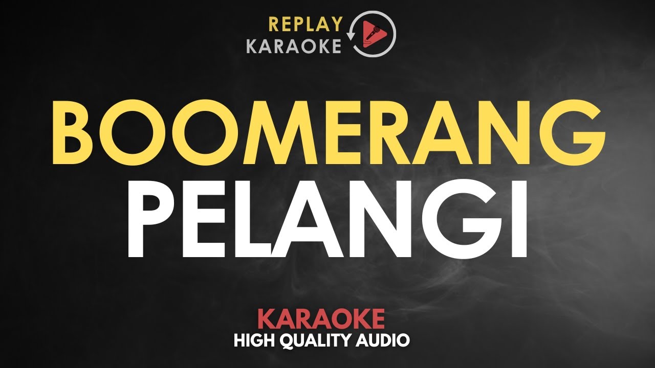 Pelangi Boomerang Karaoke HQ Audio YouTube
