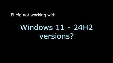 ei cfg not working win11 24H2