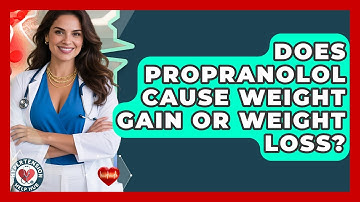 Does Propranolol Cause Weight Gain Or Weight Loss? - Hypertension Help Hub
