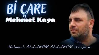 MEHMET KAYA Bİ ÇARE Resimi